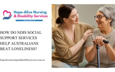 How Do NDIS Social Support Services Help Australians Beat Loneliness?